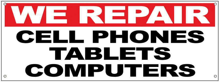 18×48 Inch WE REPAIR CELL PHONES TABLETS COMPUTERS Vinyl Banner Sign wbv2