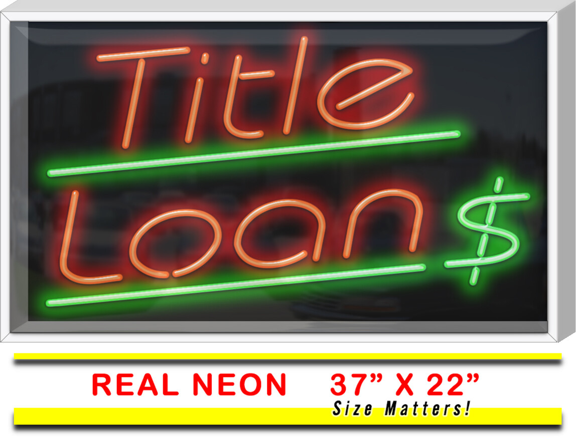OUTDOOR Title Loans Neon Sign | Jantec | 37″ x 22″ | Loan Collateral Cash