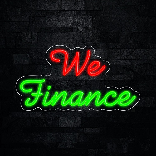 We Finance LED Neon Sign 19″L x 10″H #33554