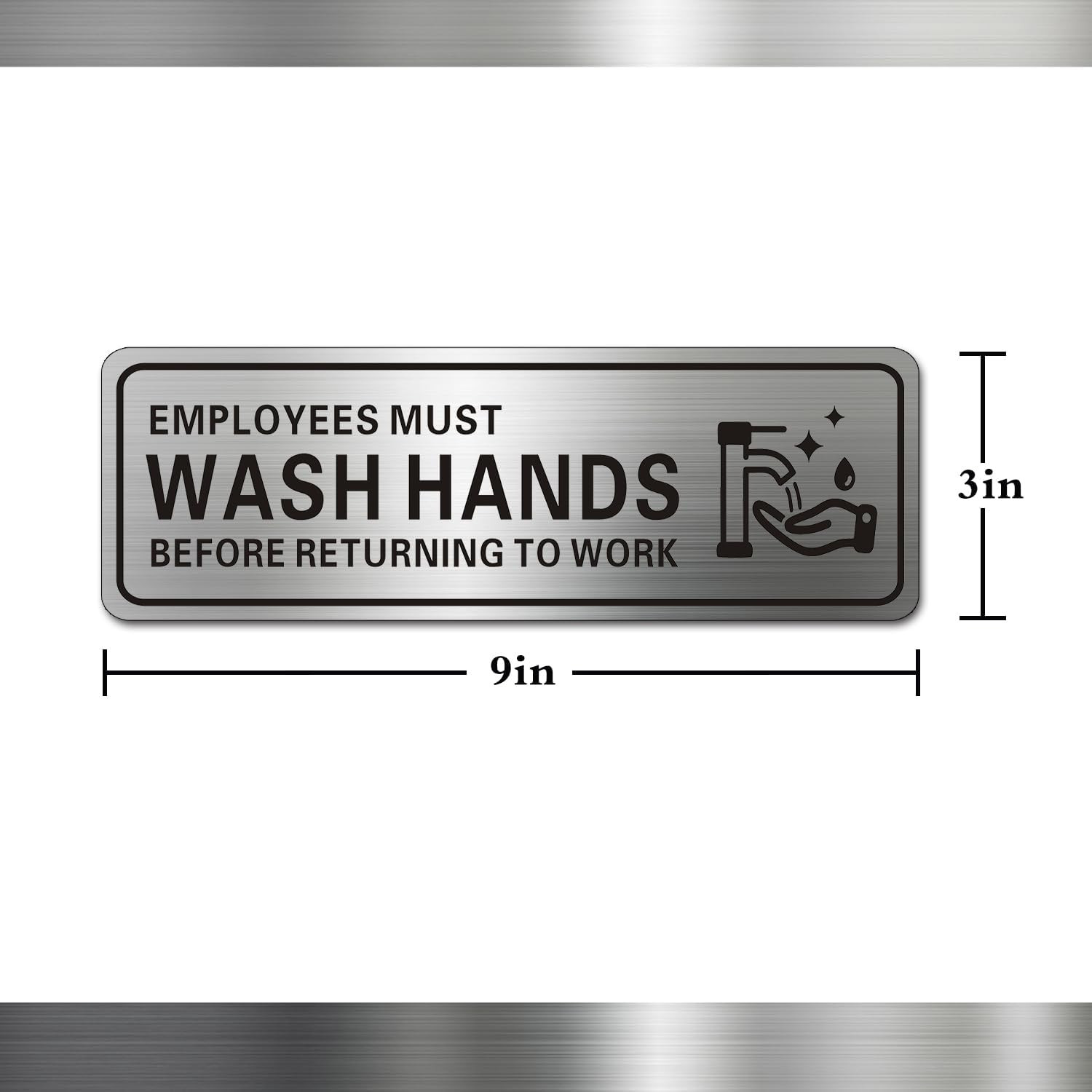 Metal Stainless Steel Employees Must Wash Hands Before Returning to Work Sign, W
