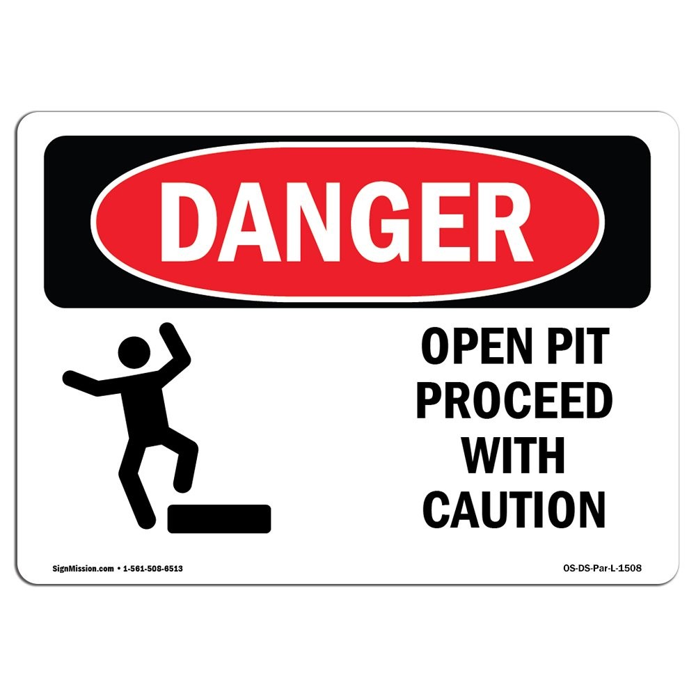 OSHA Danger Sign – Open Pit Proceed with Caution | Decal | Protect Your Busin…