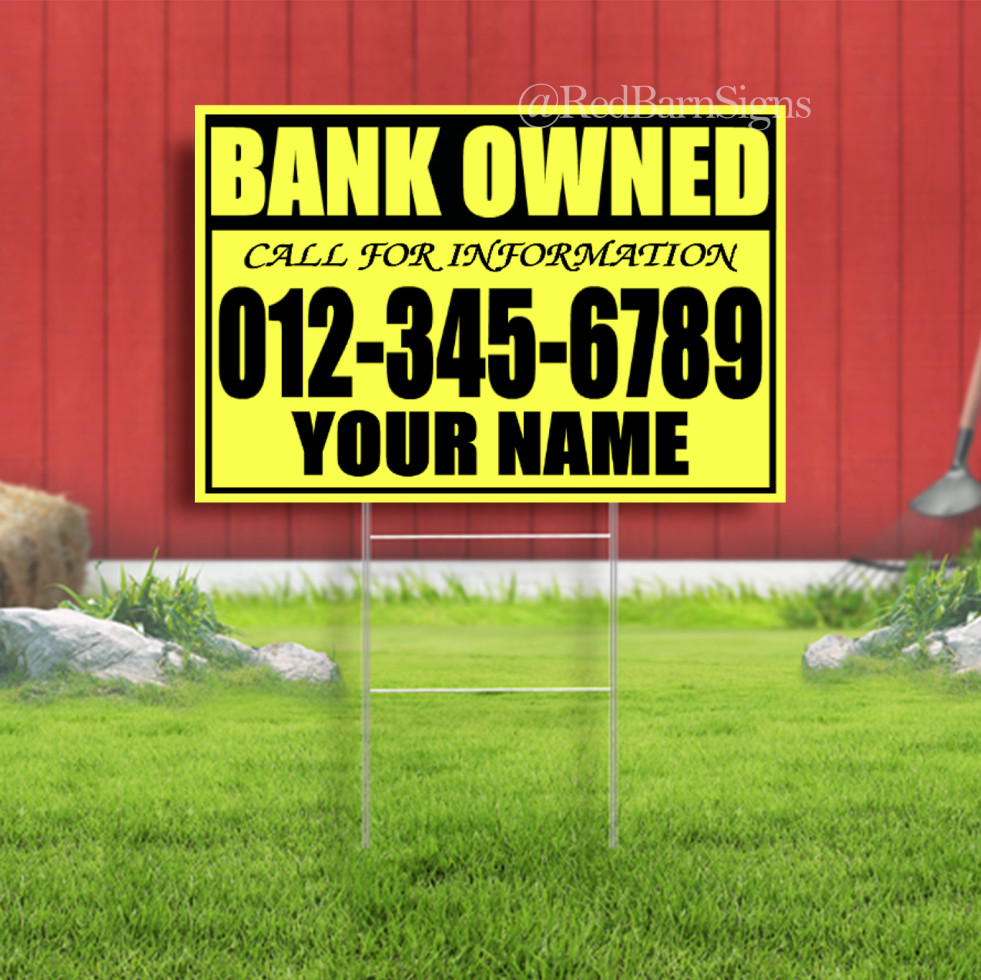 Bank Owned CUSTOM Investor Indoor Outdoor Yard Sign with metal stakes