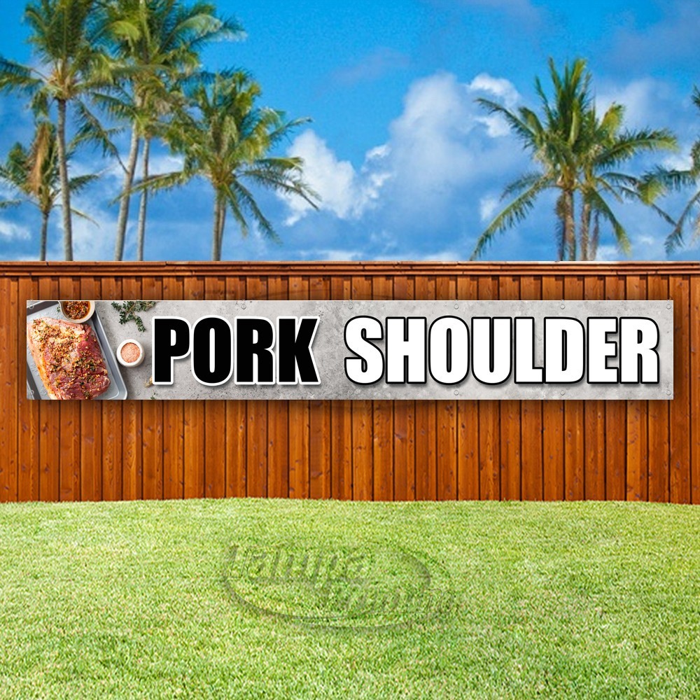 PORK SHOULDER Advertising Food Meat Fresh Vinyl Banner Flag Sign USA XL01885