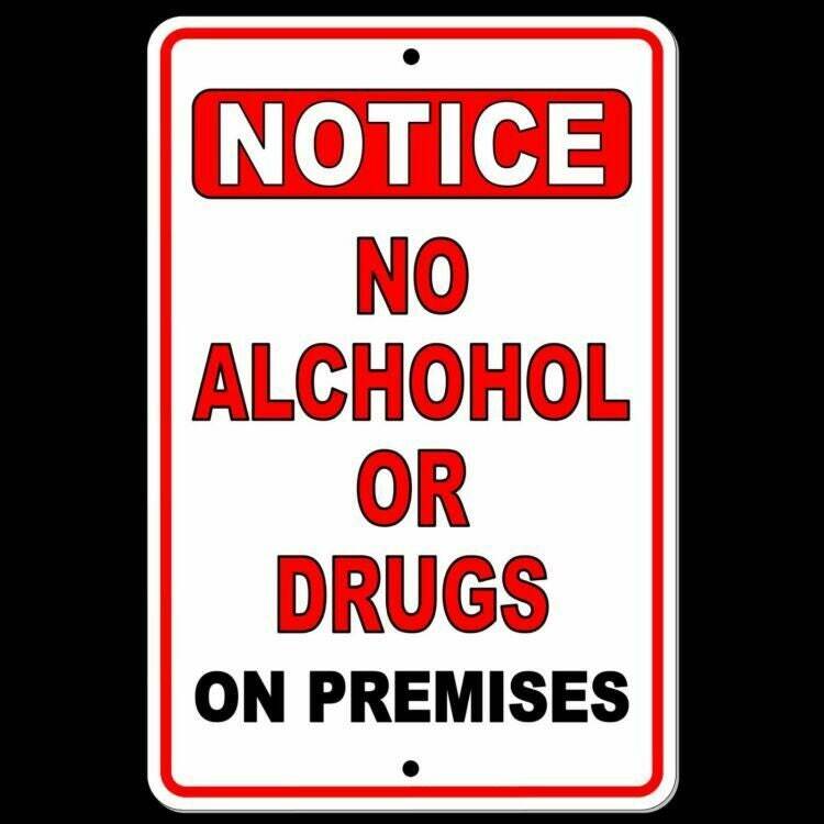 Notice No Alcohol Or Drugs On Premises Sign / Decal Rules Consumed Best W009
