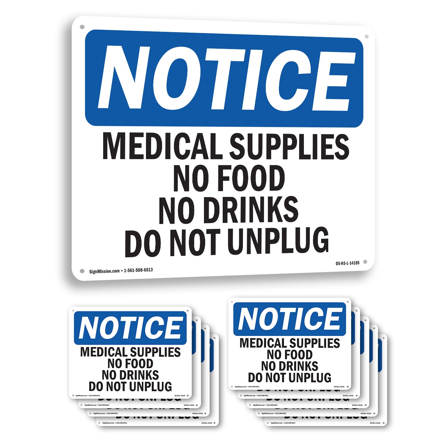 Medical Supplies No Food Or Drinks Do Not Unplug OSHA Notice Sign – 5 or 10 Pack