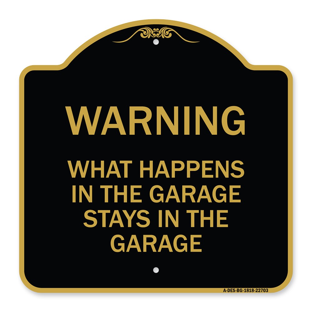 Designer Series – What Happens in the Garage Stays in the Garage Metal Sign