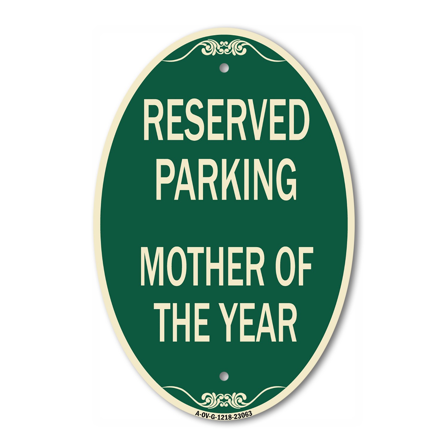 Reserved Parking Mother of the Year 12″ x 18″ Green & Tan Aluminum Oval Sign