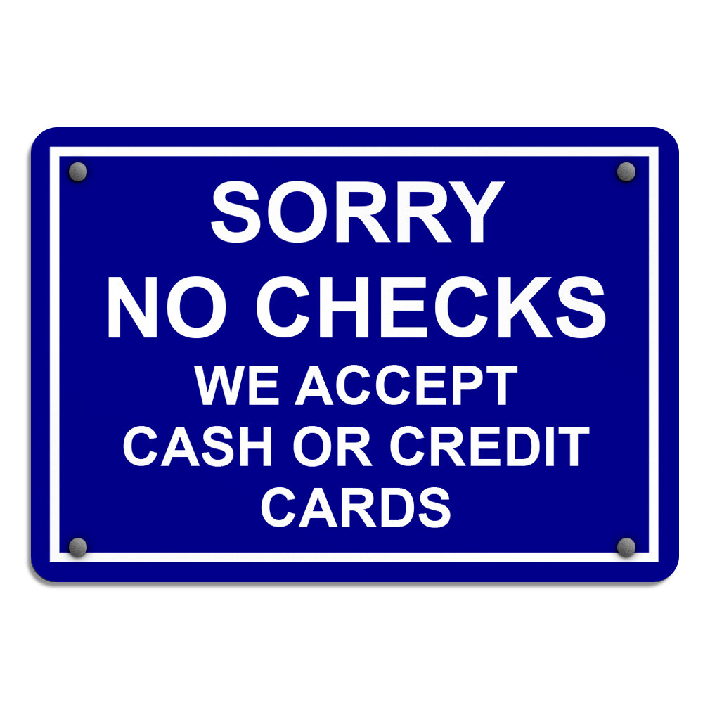 Horizontal Metal Sign Sorry No Checks We Accept Cash Or Credit Cards Business