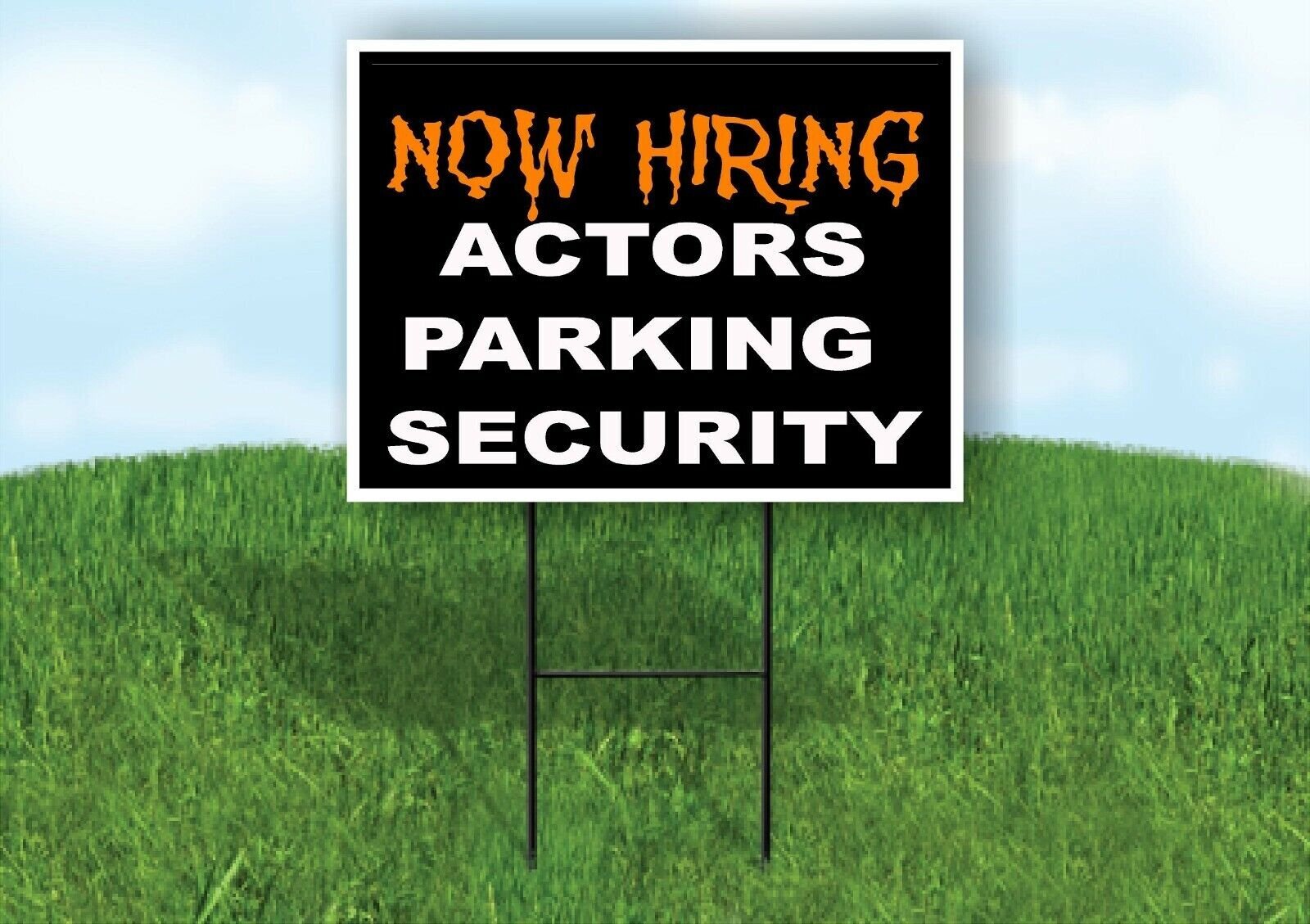 HIRING ACTORS PARKING SECURITY BLACK ORANGE Yard Sign with Stand LAWN SIGN