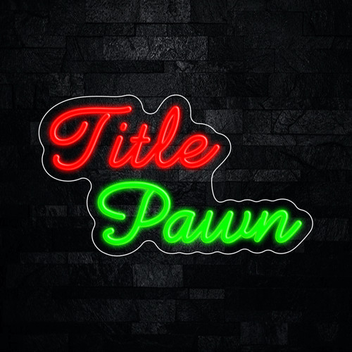 Title Pawn LED Neon Sign 17″L x 10″H #33490