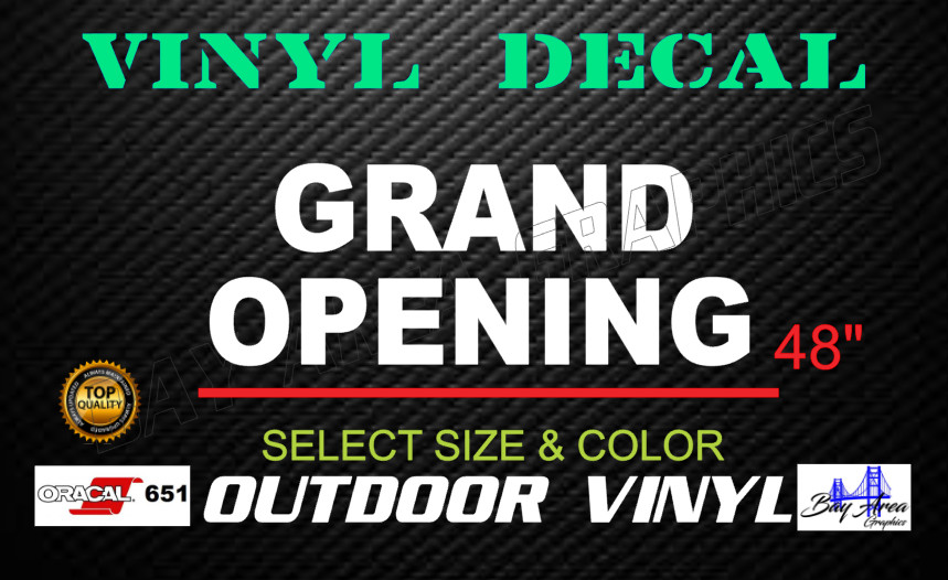 GRAND OPENING SIGN VINYL DECAL WINDOW EXTERIOR WATERPROOF MADE WITH ORACAL 651