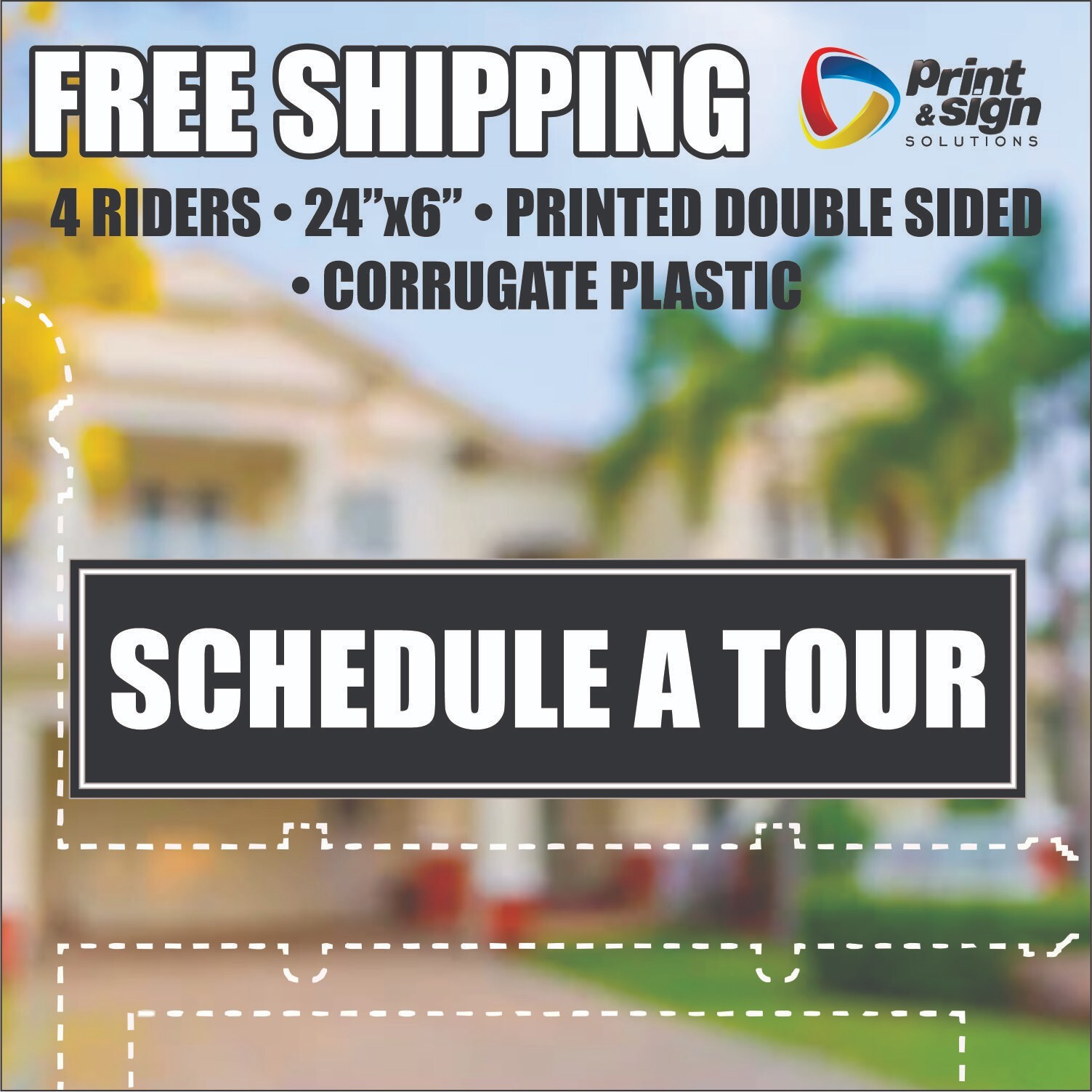 4PC SCHEDULE A TOUR REAL ESTATE RIDER 6″x24″ SIGN 2 Sided HOMES PLASTIC REALTOR