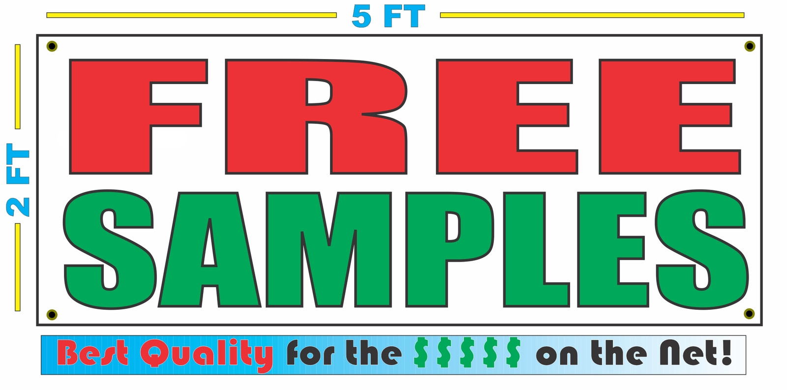 FREE SAMPLES Banner Sign NEW Larger Size Best Quality 4 the $ Money