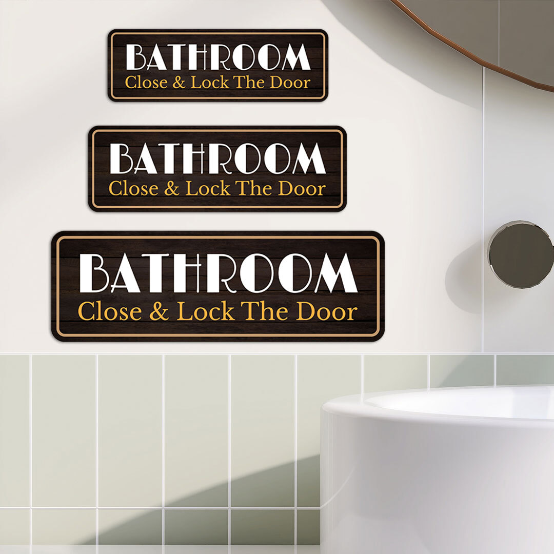 Standard Plus Bathroom Close & Lock The Door Wall or Door Sign