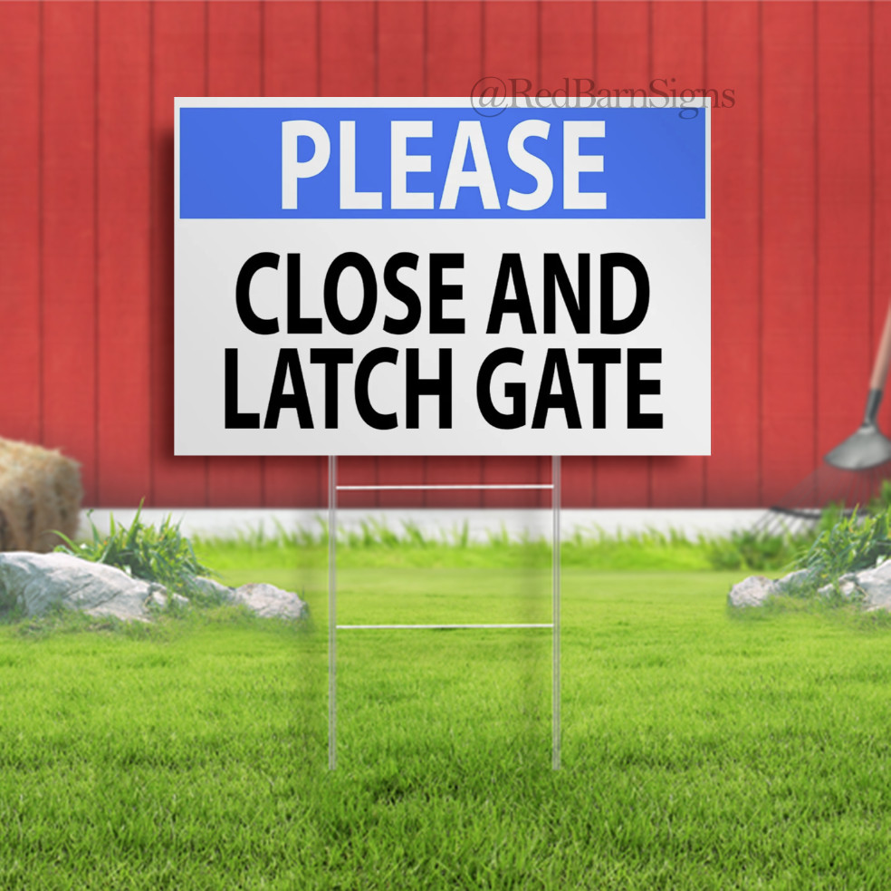 Please Close And Latch Gate Indoor Outdoor Yard Sign with metal stakes