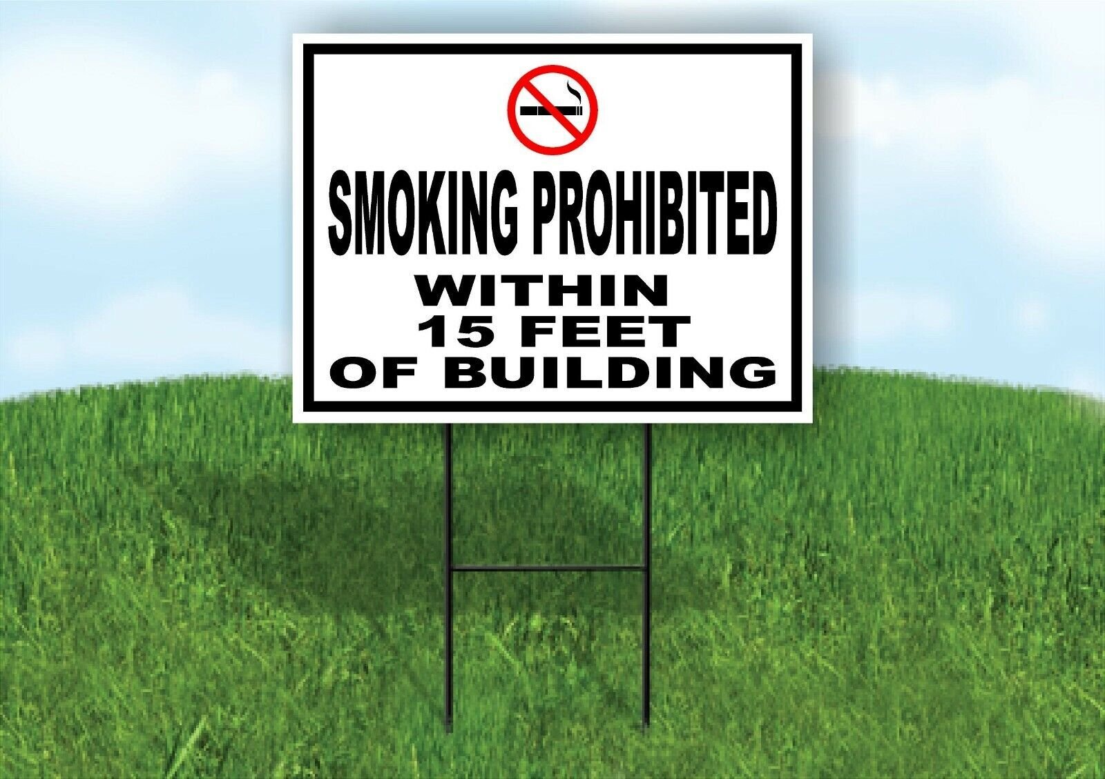 SMOKING PROHIBITED WITHIN 15 FEET OF BUILDING Yard Sign with Stand LAWN SIGN