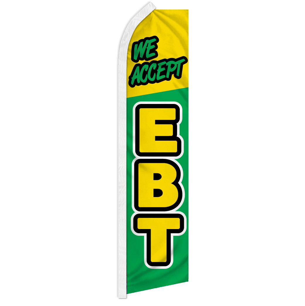 We Accept EBT Swooper Feather Flutter Advertising Flag EBT Accepted Here