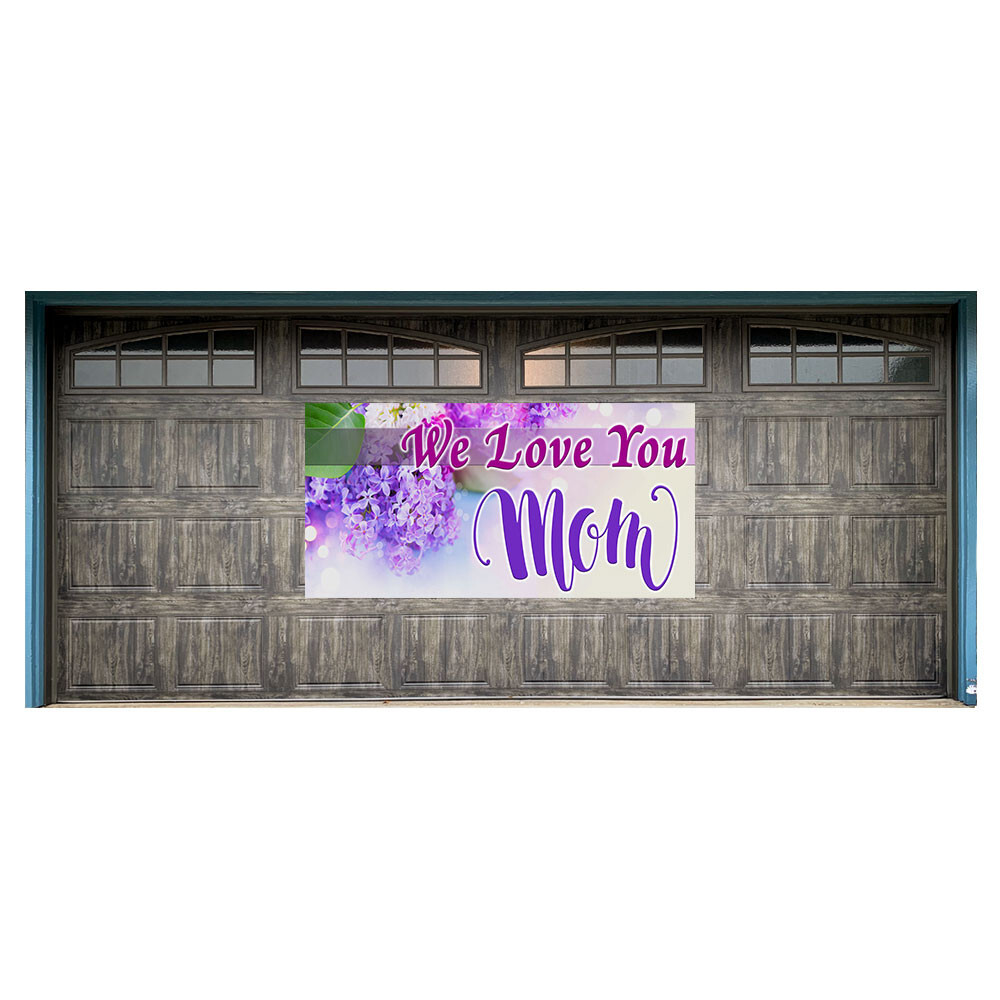 Mothers Day “We Love You Mom” Magnetic 42″ x 84″ Garage Banner For Steel Garage