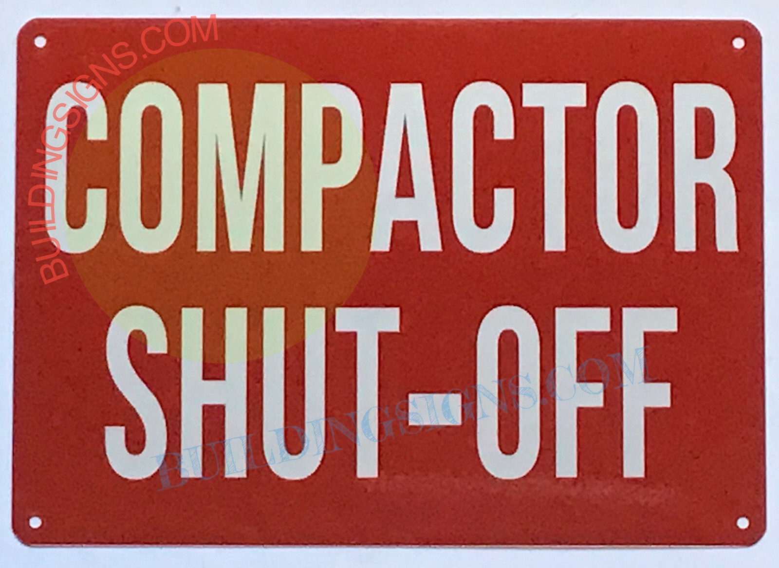 COMPACTOR SHUT OFF SIGN (7×10,Red,Aluminum) -REF24-1027