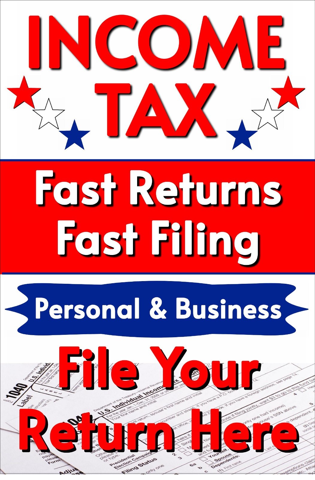 Income Tax fast filing returns File Your Returns Here Advertising Poster Sign