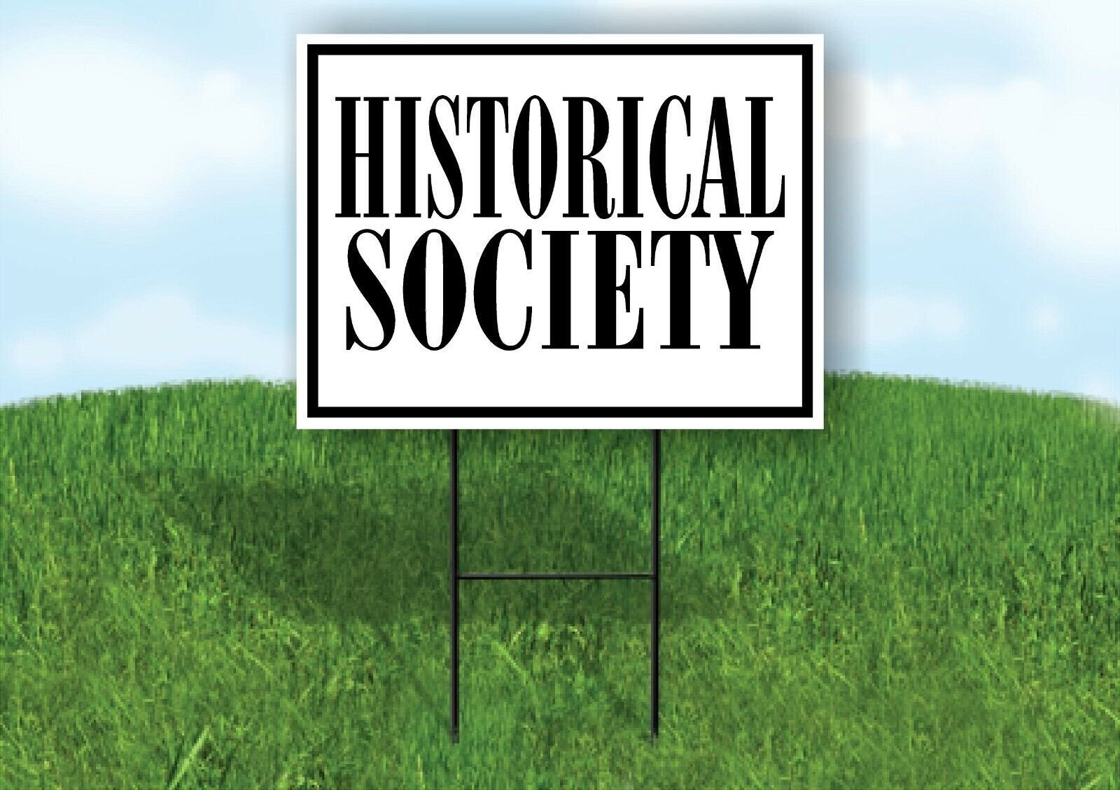 HISTORICAL SOCIETY BLACK BORDER Yard Sign with Stand LAWN SIGN
