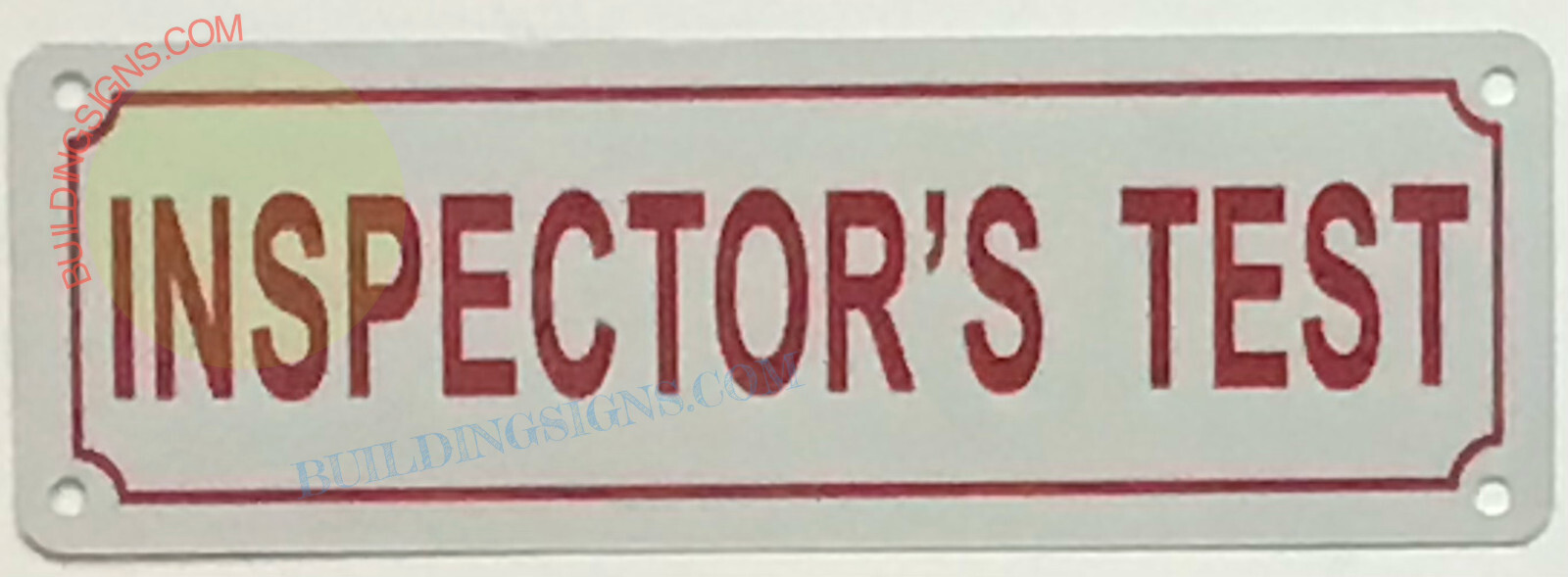 INSPECTOR TEST SIGN (2×6, White, Aluminum)-REF24-1027