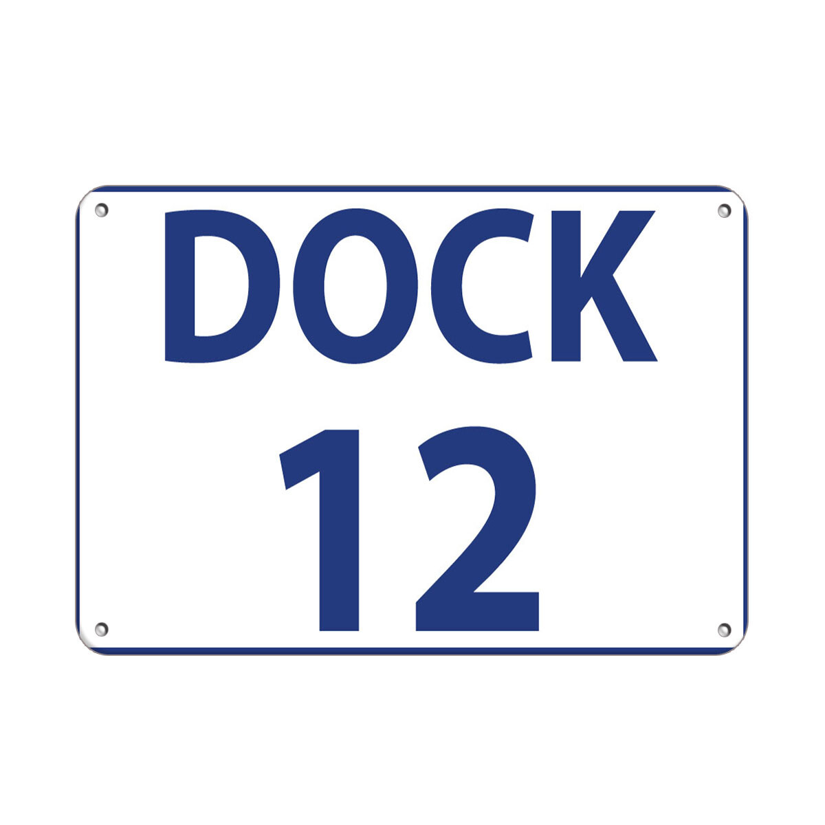 Horizontal Metal Sign Multiple Sizes Dock 12 Activity Loading Zone Number White