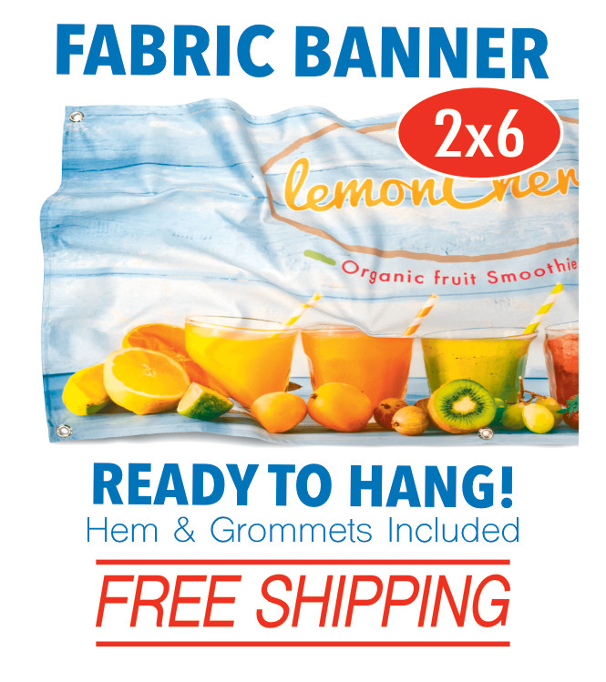 2′ x 6′ Custom Fabric Banner Full Color – FREE SHIPPING