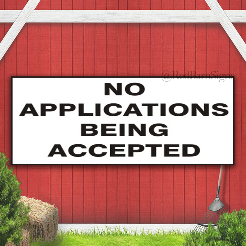 No Applications Being Accepted Indoor Outdoor Banner Sign with grommets