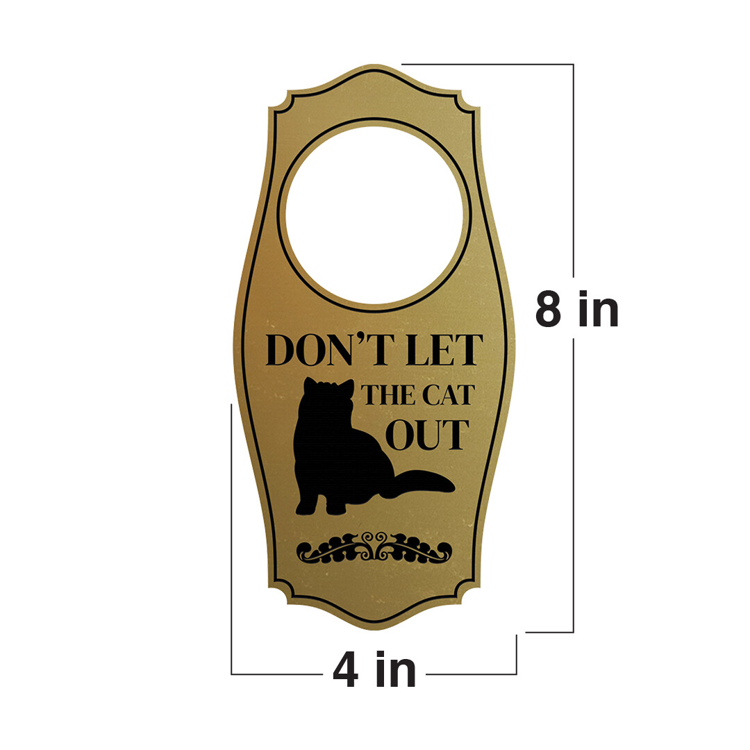 Don’t Let The Cat Out Door Hanger | House or Business Door Sign