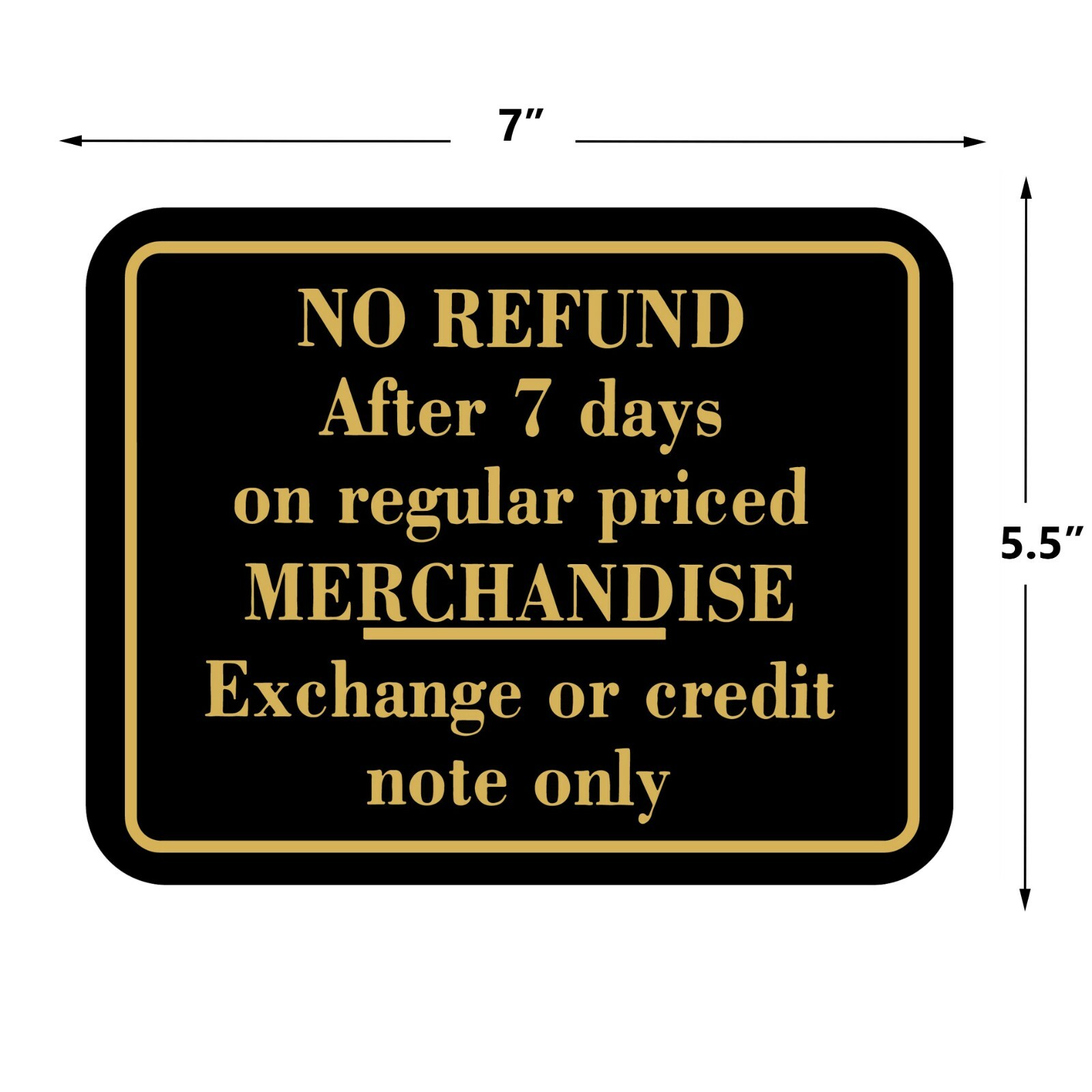 No Refund After 7 Days On Regular Priced Merchandise Retail Store Policy Sign