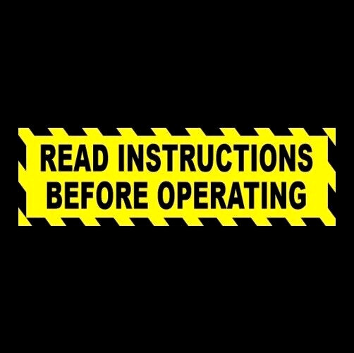 READ INSTRUCTIONS BEFORE OPERATING machinery warning STICKER sign business funny