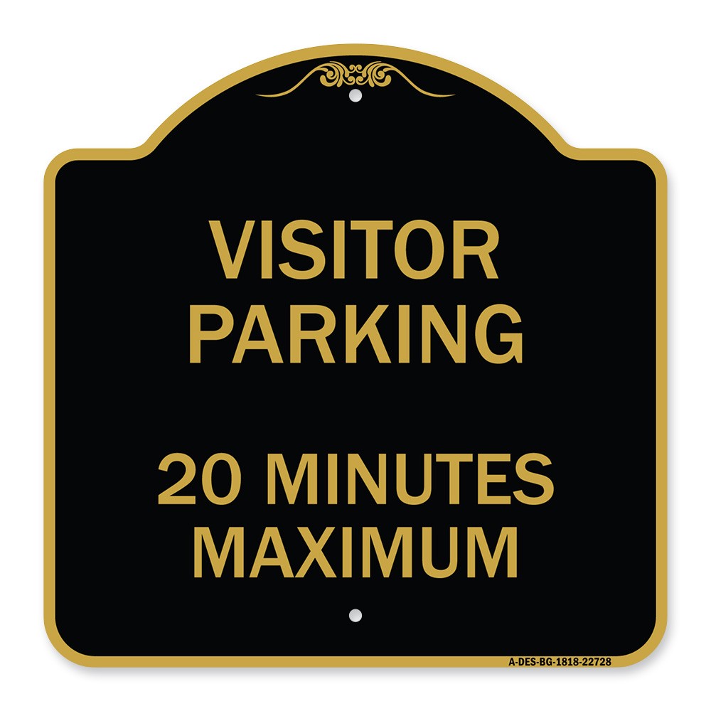 Designer Series Visitor Parking Sign Visitor Parking 20 Minutes Maximum Sign