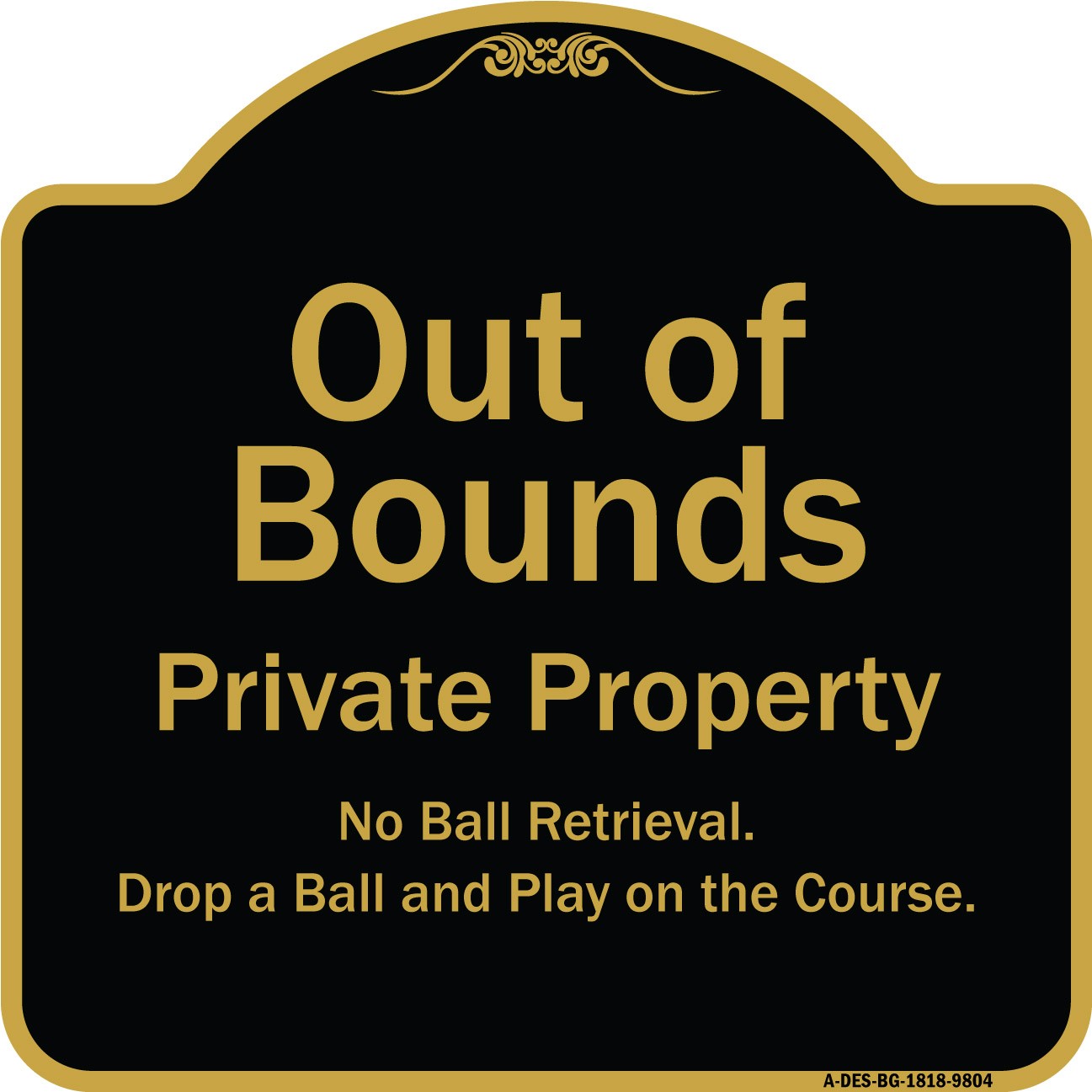 Designer Series – Out Of Bounds Heavy Gauge Aluminum Architectural Sign