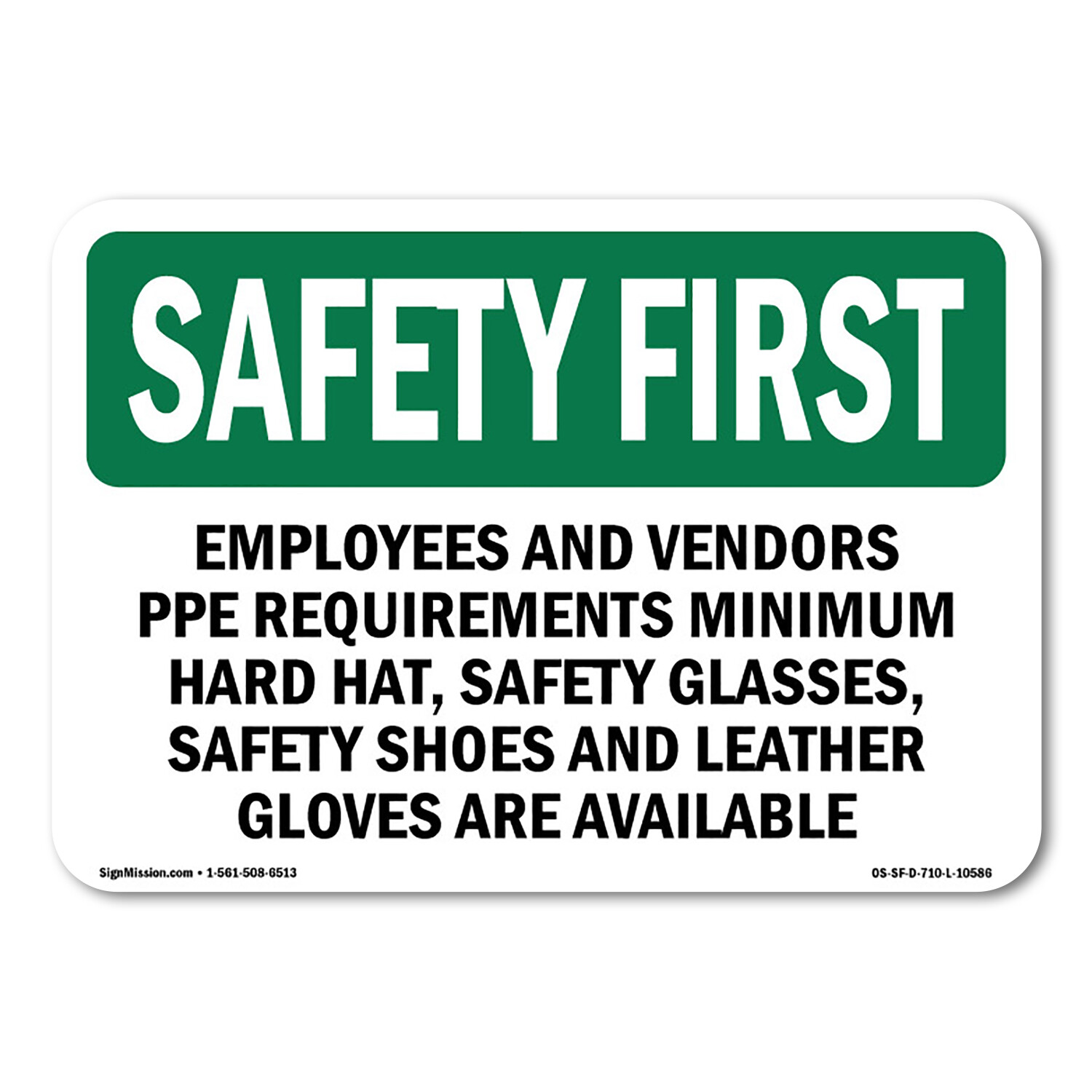 Employees And Vendors PPE Requirements Minimum OSHA Safety First Sign Metal
