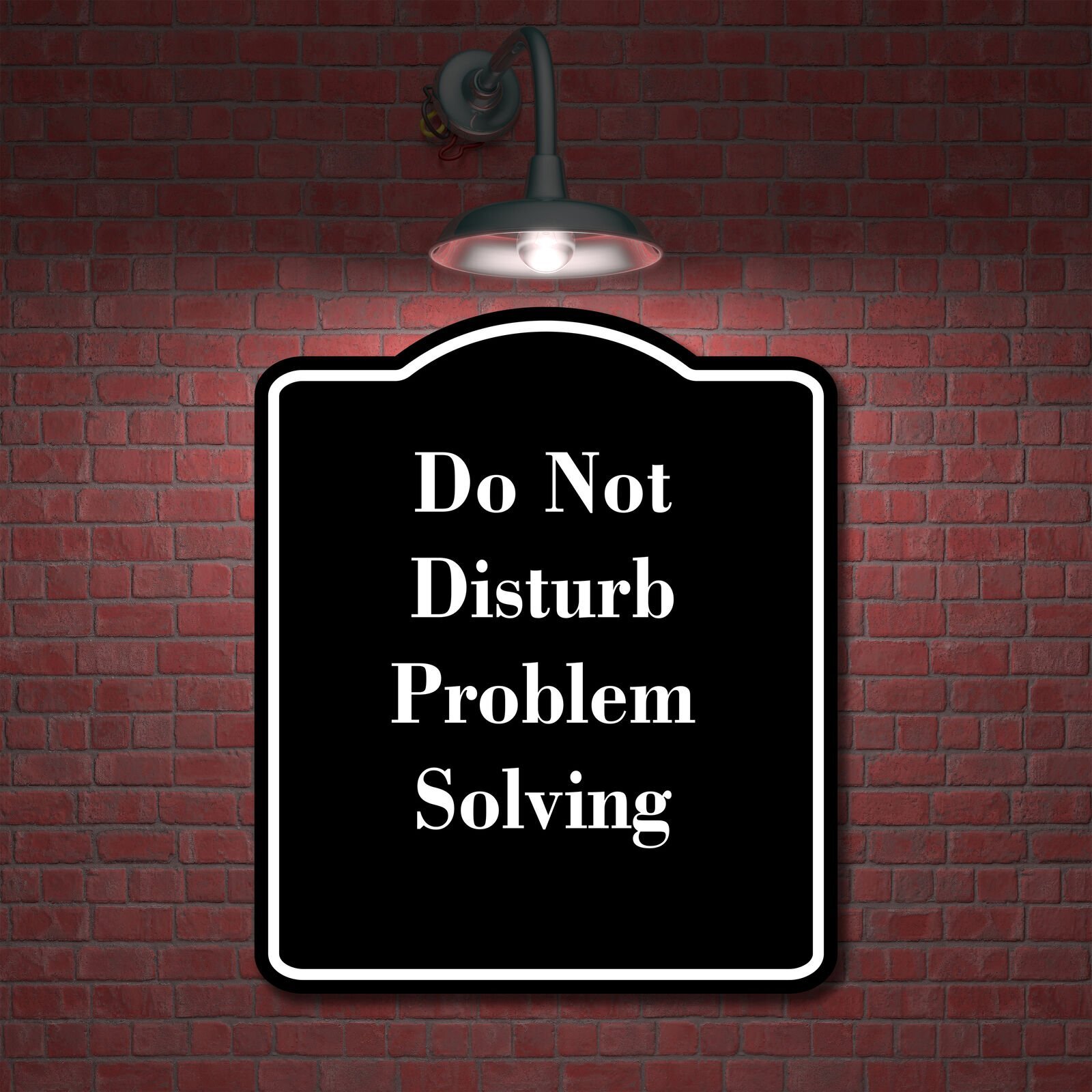 Do Not Disturb Problem Solving BLACK Aluminum Composite Sign