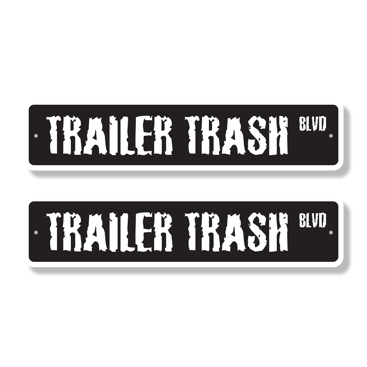TRAILER TRASH Street Sign (2 Pack) Metal Plastic white park redneck hick mobile
