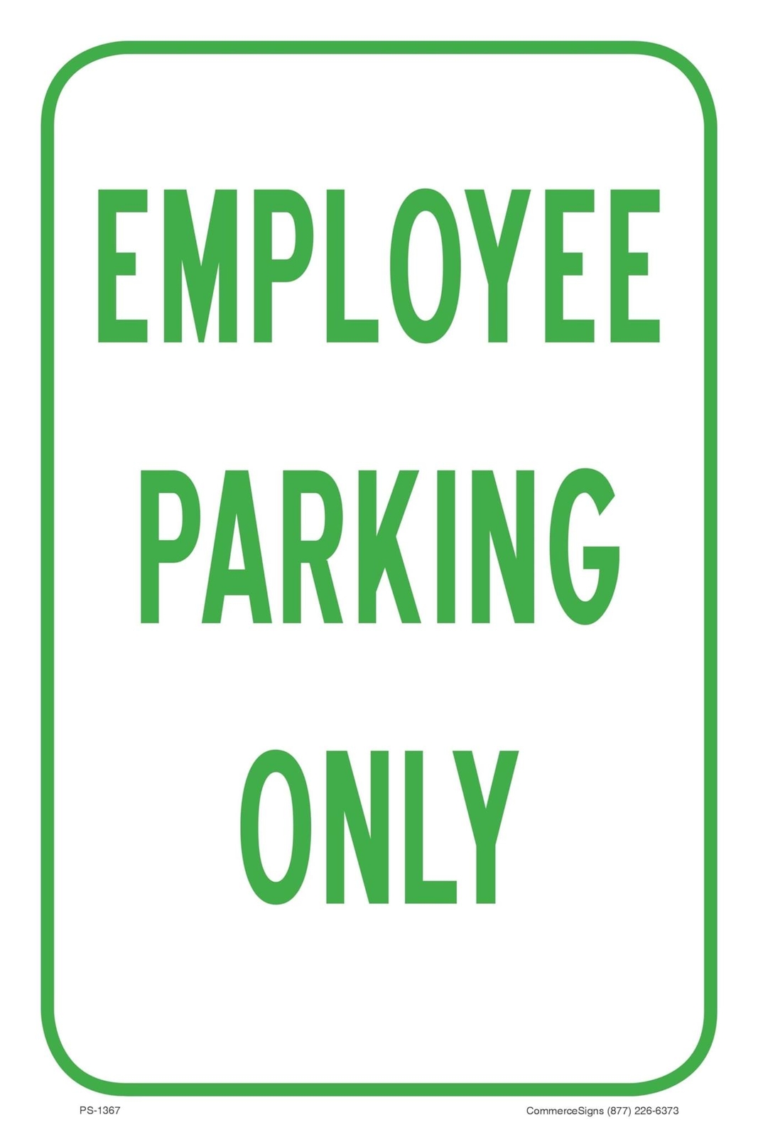 Employee Parking Only | Single-sided Parking Sign | 12″W x 18″H