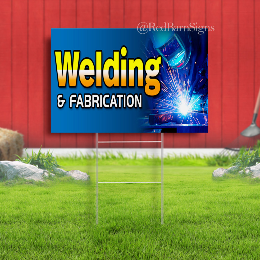 Welding & Fabrication Indoor Outdoor Yard Sign with metal stakes