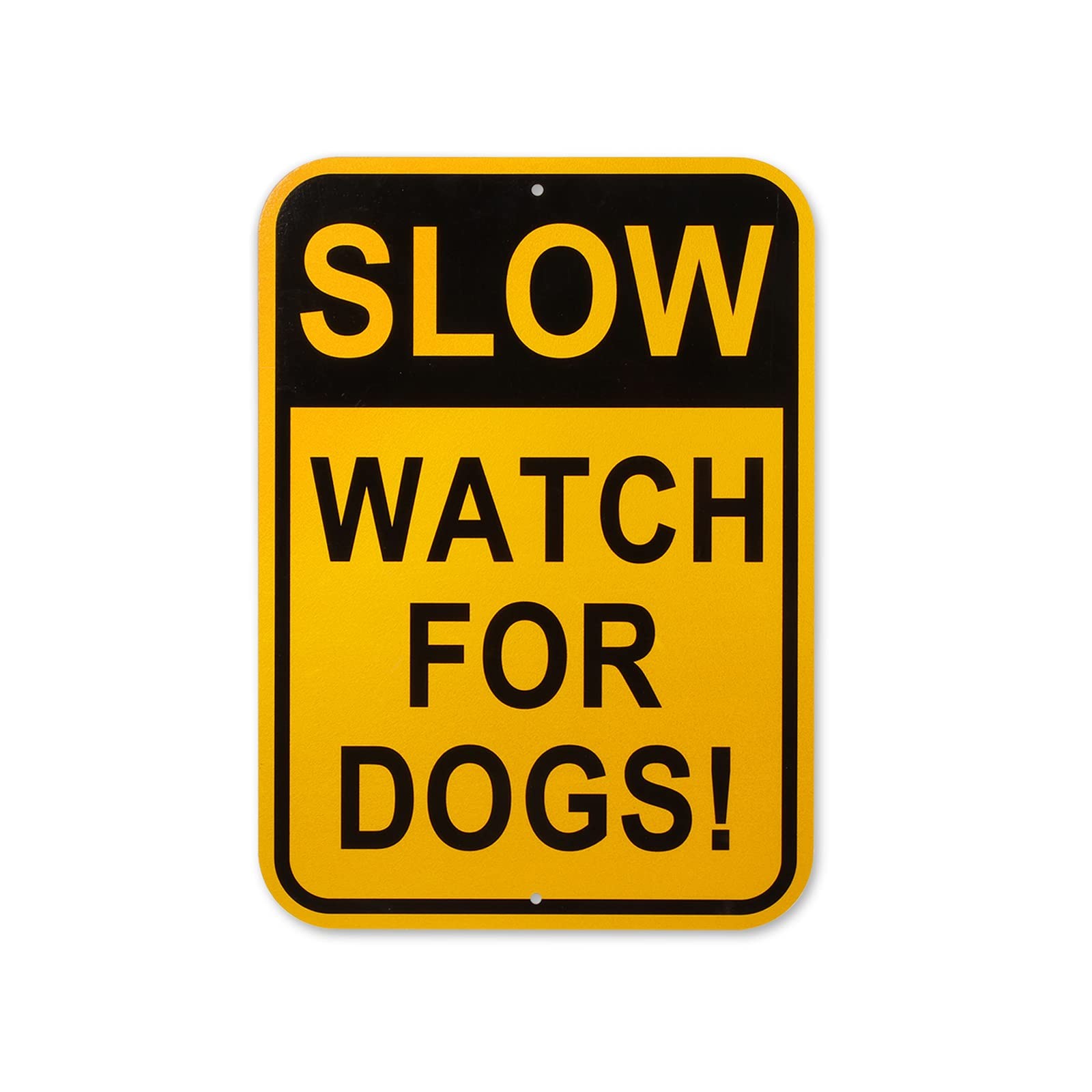 Slow Watch For Dogs Sign 10×14 Inch Aluminum Reflective UV Protected 40 Mil