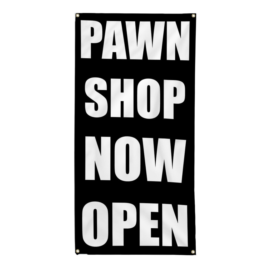 Vertical Vinyl Banner Multiple Sizes Pawn Shop Now Open B Business Outdoor