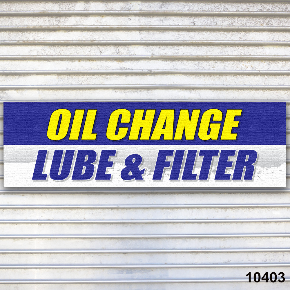 Oil Change Lube Filter Banner Sign Tire Dealer Service Bay Garage