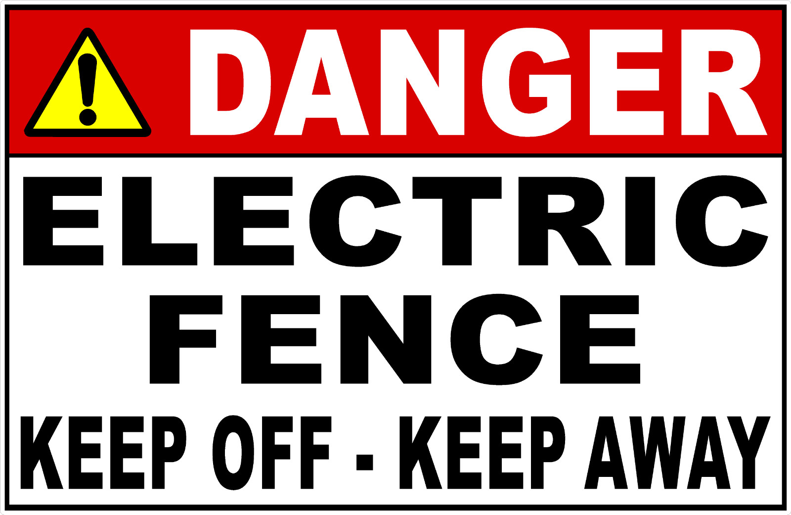 Danger Electric Fence Keep Off Keep Away Sign. Size Options