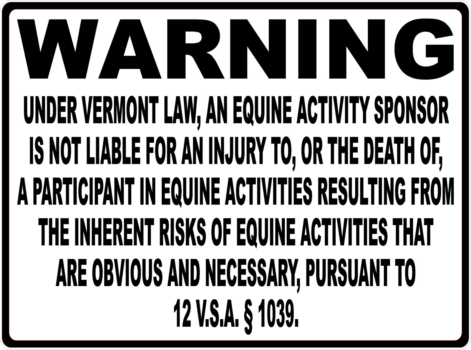 Vermont Equine Liability Law Sign. Horse Facility Laws Rules 12 V.S.A. § 1039