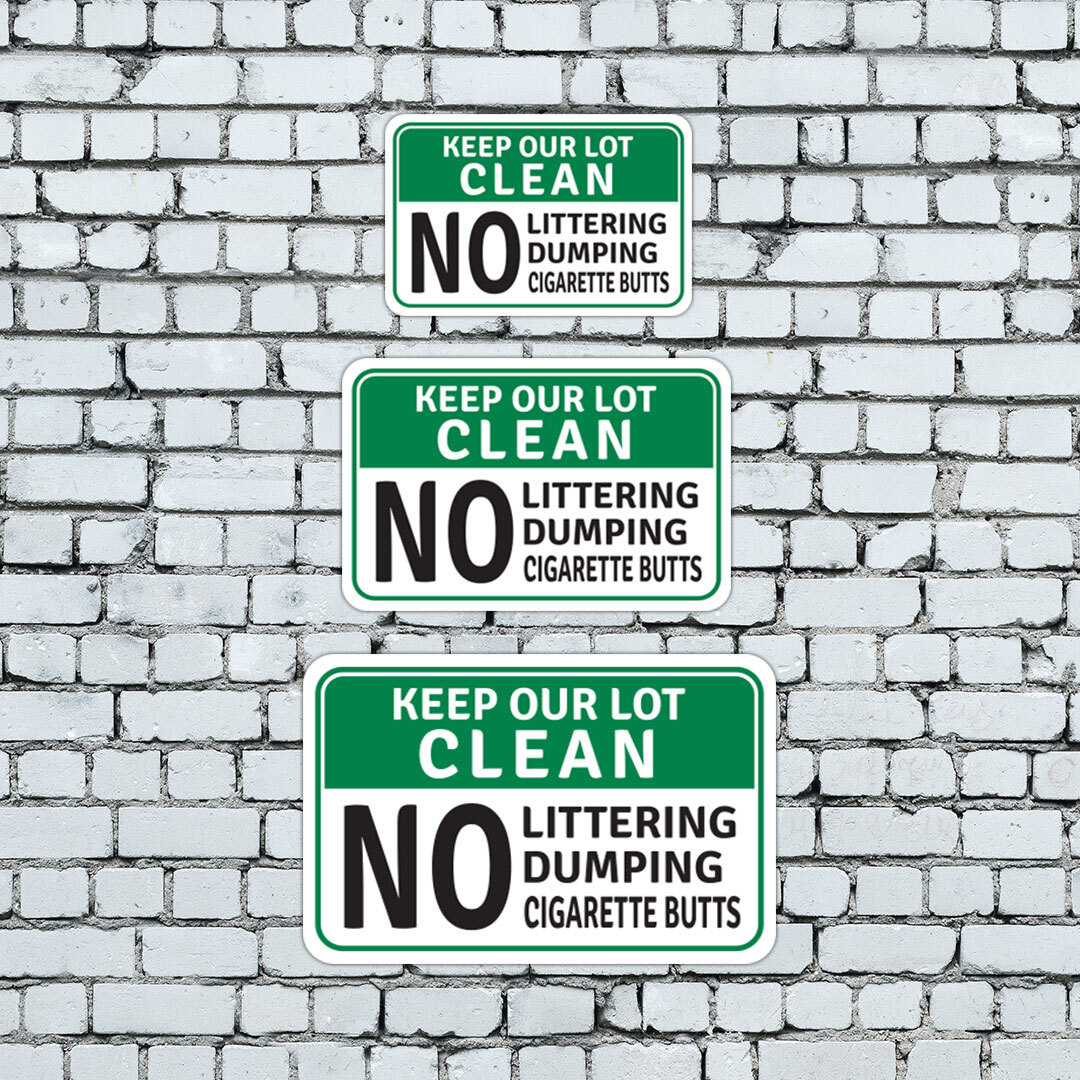 Classic Framed Plus Keep Our Lot Clean No Littering Dumping Cigarette Butts Sign