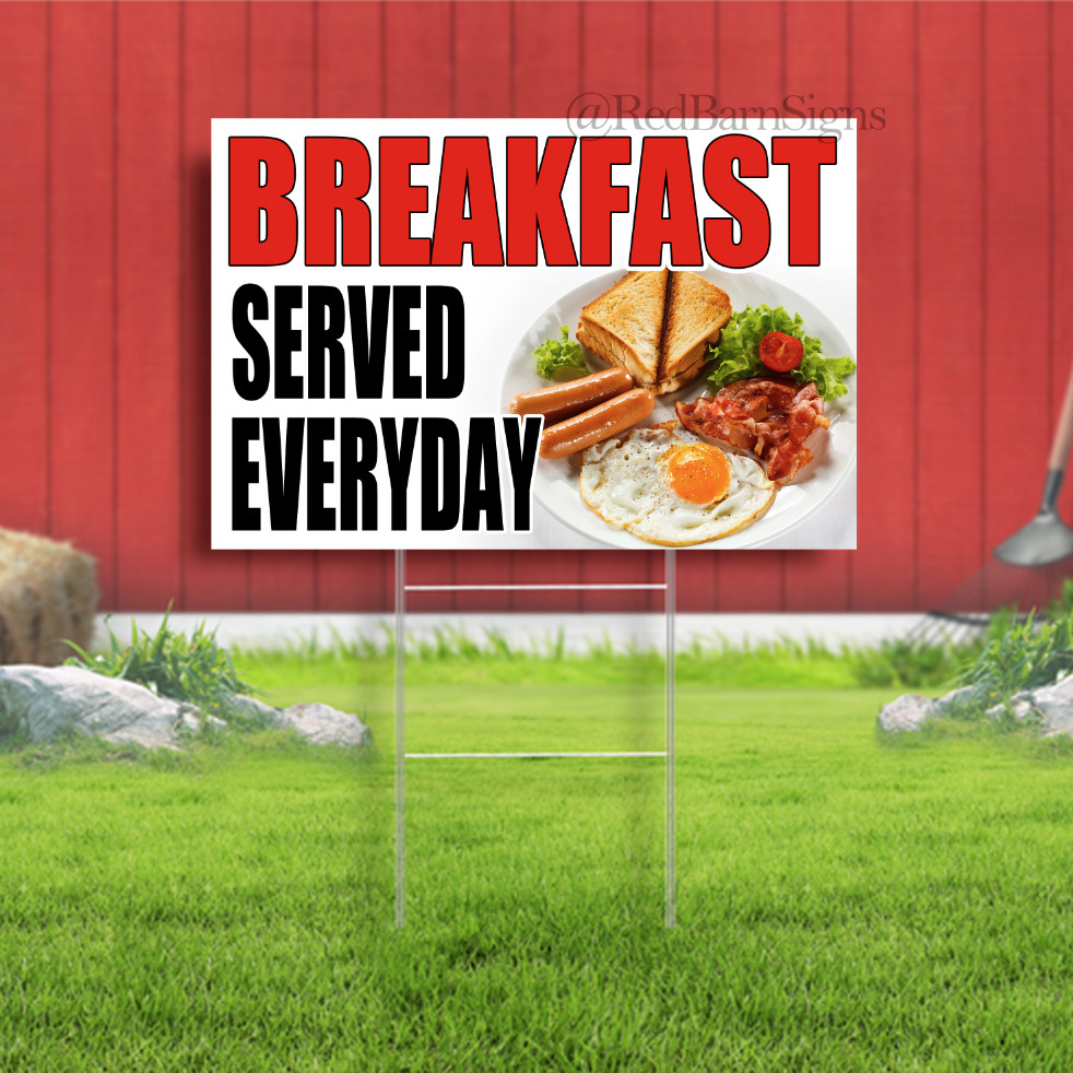 Breakfast Served Everyday Indoor Outdoor Yard Sign with metal stakes