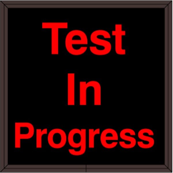 Signal-Tech 38747 SBL77R-A194/120-277VAC Test In Progress Indoor Sign