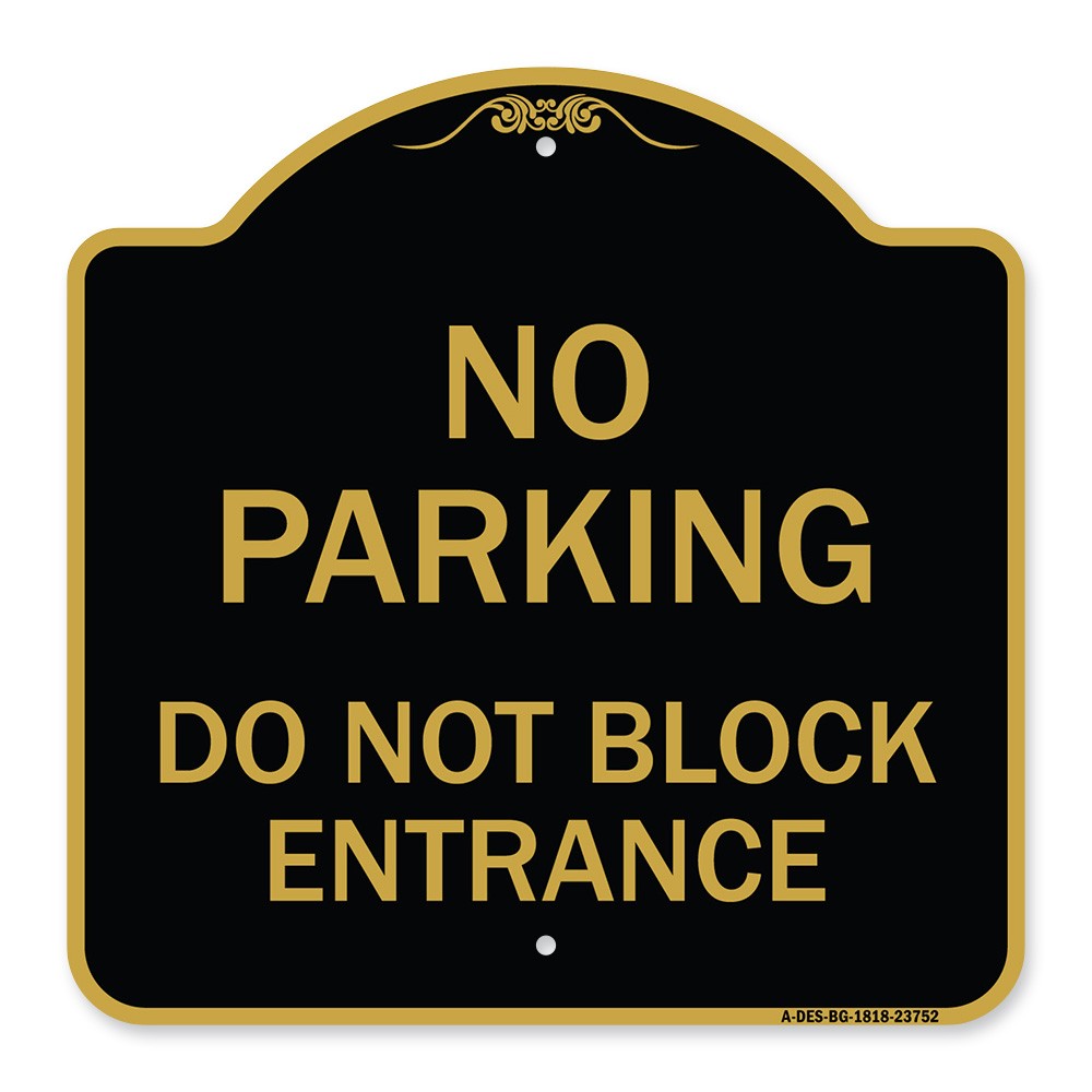 Designer Series – No Parking Do Not Block Entrance Heavy Gauge Aluminum