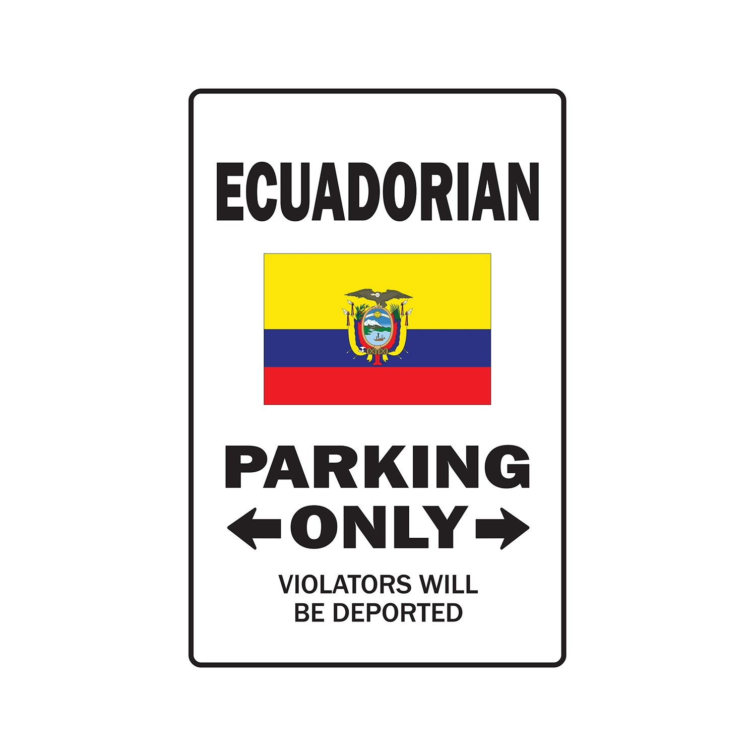 ECUADORIAN Parking Sign Or Decals ecuador amazon rainforest Tall