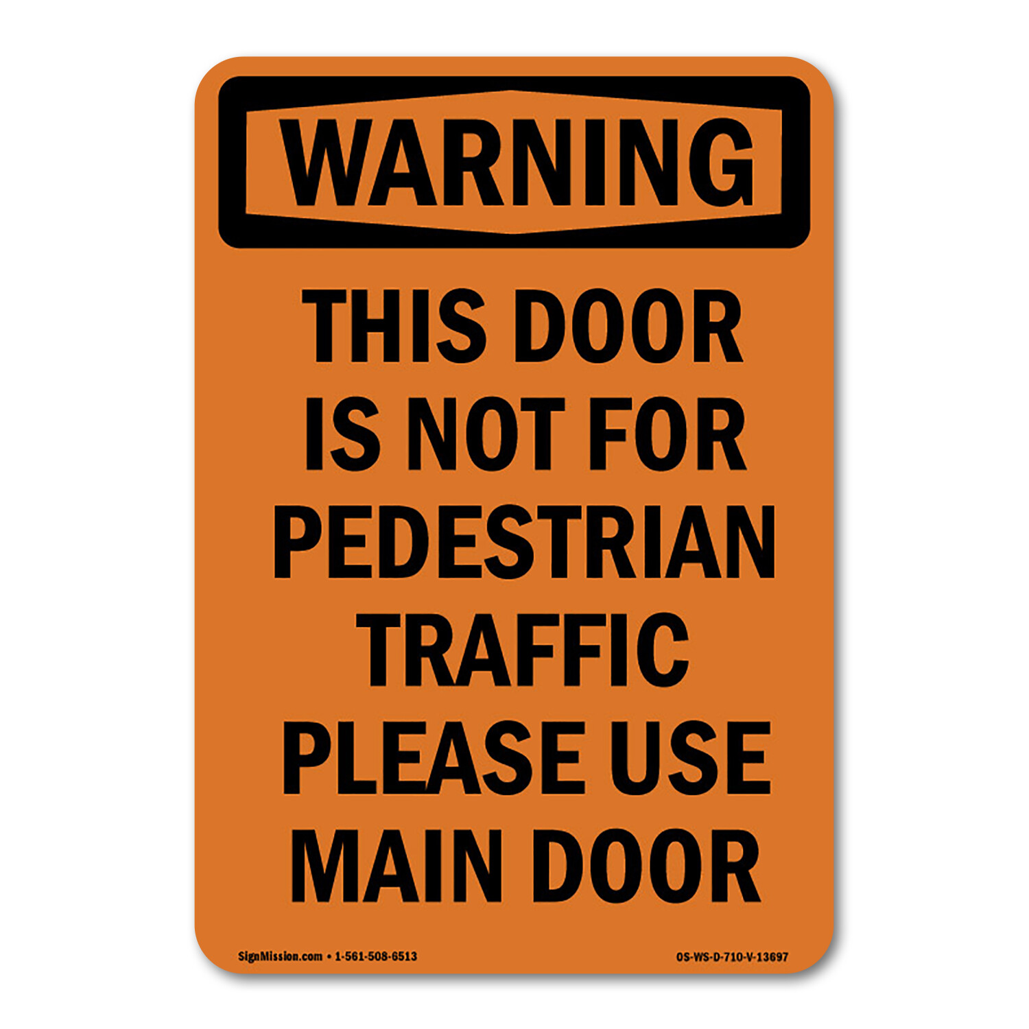 This Door Is Not For Pedestrian Traffic ANSI Warning Sign Metal Plastic Decal